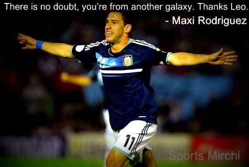 Maxi Rodriguez quotes on Messi.