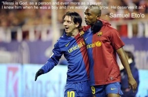 Samuel Eto'o quotes on messi.
