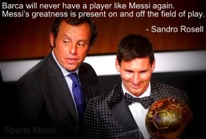 Sandro Rosell quotes on Messi.