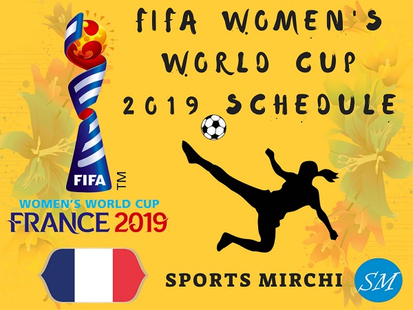 FIFA Women's world cup 2019 matches, fixtures, schedule, time-table