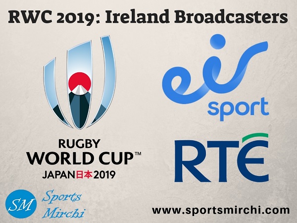 Broadcasting partners for Rugby World Cup 2019 in Ireland