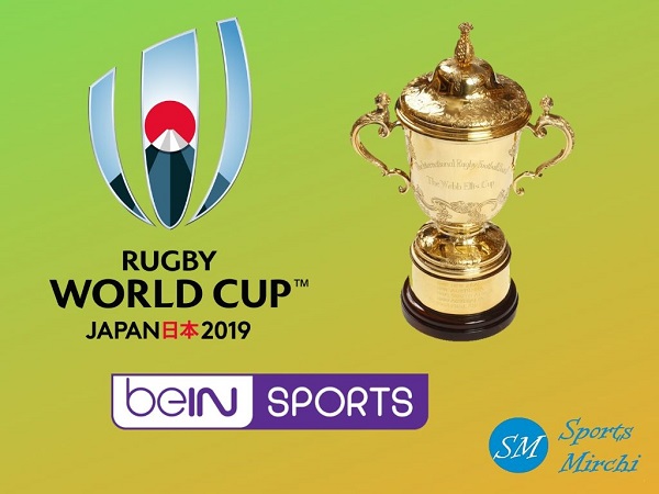 beIN Sports to broadcast rugby world cup 2019 matches in Asia
